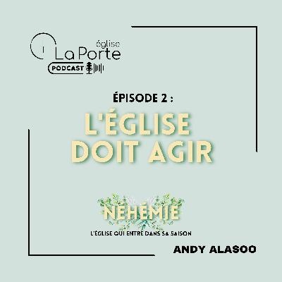 🌿L'église doit agir | NÉHÉMIE - L'église qui entre dans sa saison | 🌿L'église doit agir | NÉHÉMIE - L'église qui entre dans sa saison |