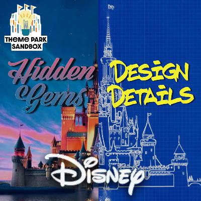 DISNEY PARKS Hidden Gems & Design Details