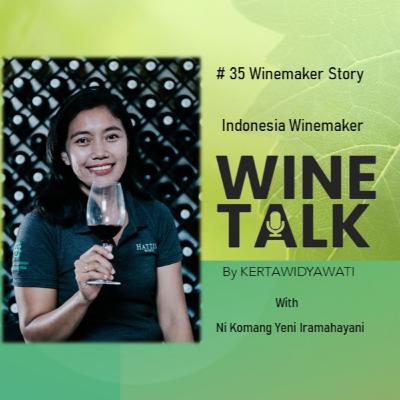 #35 Winemaker Story with Ni Komang Yeni Iramahayani