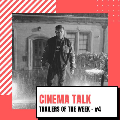 CINEMA TALK // Episodio quattro // I trailer della settimana