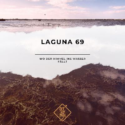 Laguna 69 – Wo der Himmel ins Wasser fällt Laguna 69 – Wo der Himmel ins Wasser fällt