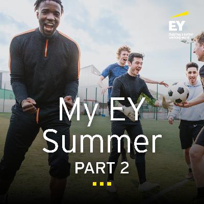 #23 - My EY Summer - Part 2
