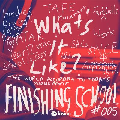 #005 - Finishing School #005 - Finishing School
