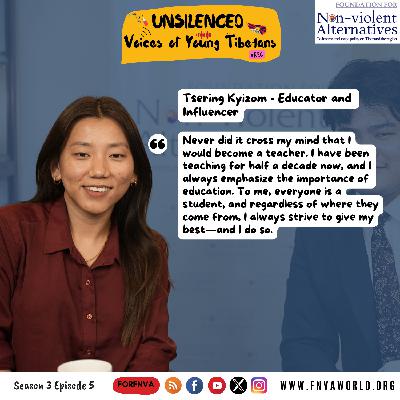 #Ep17 Unsilenced: Voices of Young Tibetans - Tsering Kyizom la in conversation with Tenzing Damdul
