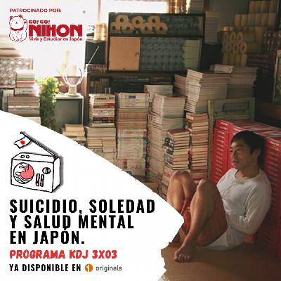 KDJ Podcast 3x03 - Suicidio, soledad y salud mental en Japón KDJ Podcast 3x03 - Suicidio, soledad y salud mental en Japón