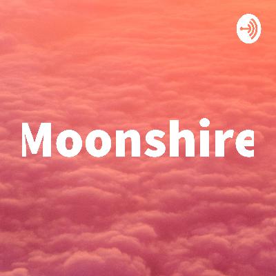 moonshine (Trailer)