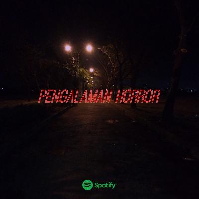 Eps. 3 - Pengalaman Horror