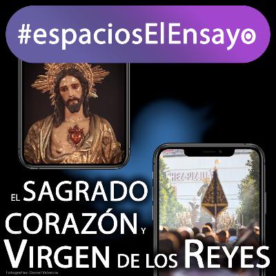 El Sagrado Corazón y Virgen de los Reyes