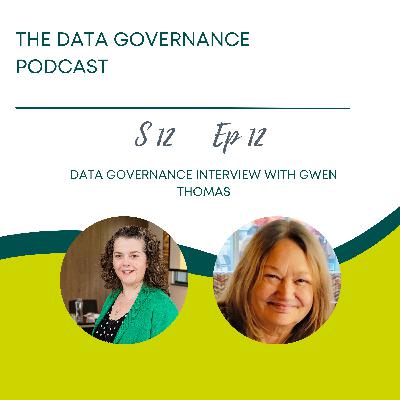 A Data Governance Interview with Gwen Thomas A Data Governance Interview with Gwen Thomas
