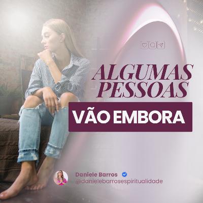 ALGUMAS PESSOAS VÃO EMBORA