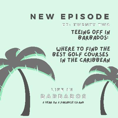 Golf in Barbados: hitting the links and golfing in style on a paradise island Golf in Barbados: hitting the links and golfing in style on a paradise island