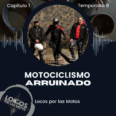 T8 Capítulo 1 - Motociclismo Arruinado