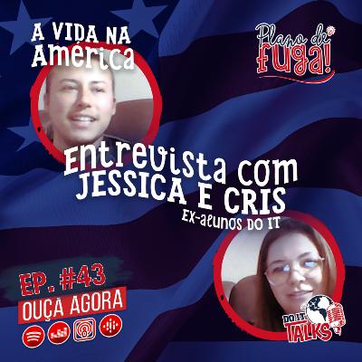 Ep.#43 Entrevista com Jéssica e Cristian - Estados Unidos