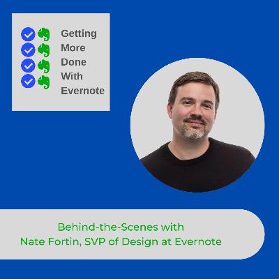 Behind-the-Scenes with Nate Fortin, SVP of Design at Evernote Behind-the-Scenes with Nate Fortin, SVP of Design at Evernote