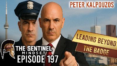 #197 - Leading Beyond the Badge - Peter Kalpouzos #197 - Leading Beyond the Badge - Peter Kalpouzos