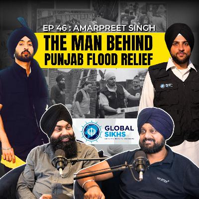 Amarpreet Singh: On Punjab Floods Crisis & Building Global Sikhs | The Journey with Simarpreet Singh | Podcast Season 1 Episode 46 Amarpreet Singh: On Punjab Floods Crisis & Building Global Sikhs | The Journey with Simarpreet Singh | Podcast Season 1 Episode 46