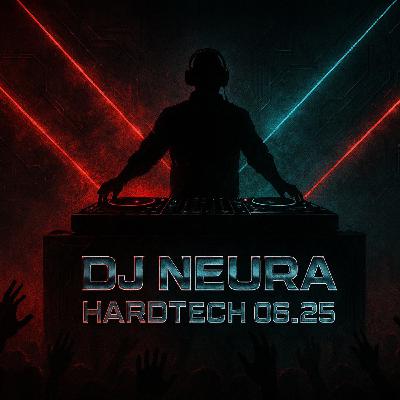 Dj Neura - HardTech - Set 06.25 Dj Neura - HardTech - Set 06.25