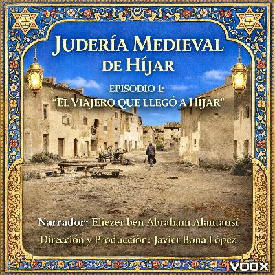 EPISODIO 1: "EL VIAJERO QUE LLEGÓ A HÍJAR" EPISODIO 1: "EL VIAJERO QUE LLEGÓ A HÍJAR"