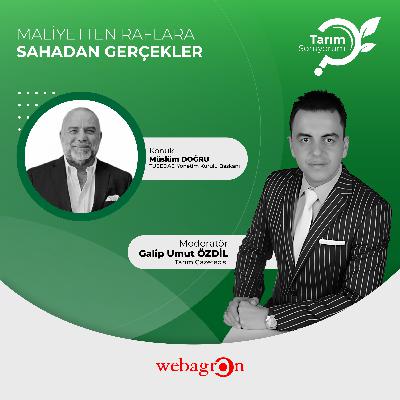 Tarım SoruYorum | Maliyetten Raflara Sahadan Gerçekler | TÜSEDAD Yönetim Kurulu Başkanı Müslüm DOĞRU