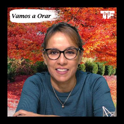 Vamos a Orar, 8 de Octubre del 2025