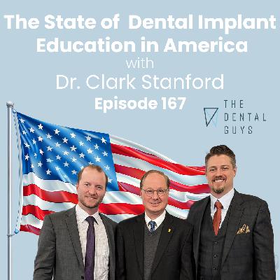 Episode 167: The State of Dental Implant Education in America