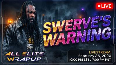 All Elite Wrapup - February 26, 2025