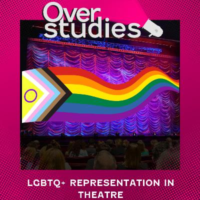 LGBTQ+ Representation in Theatre