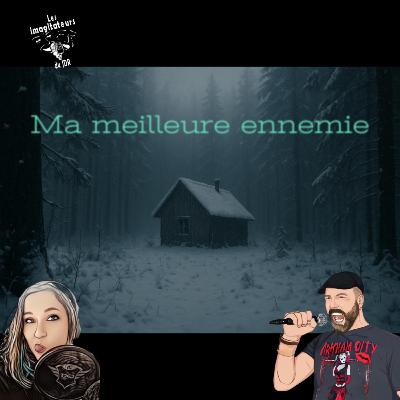 Ma meilleure ennemie - One Shot JDR