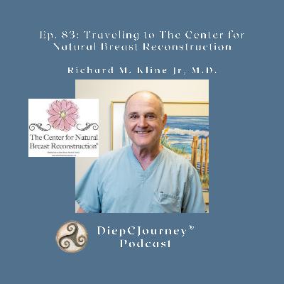 Episode 83: Traveling to The Center for Natural Breast Reconstruction