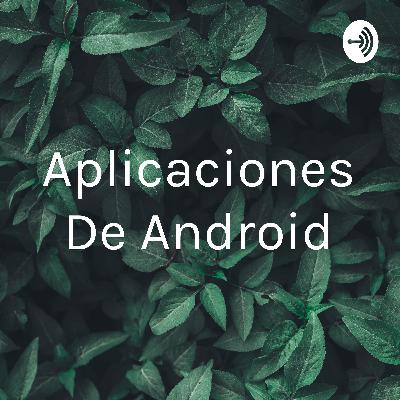 Aplicaciones De Android (Trailer)