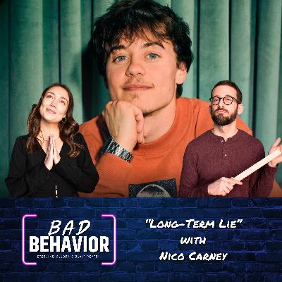 S2 Ep30: “Long-Term Lie” with Nico Carney (Boys Club) S2 Ep30: “Long-Term Lie” with Nico Carney (Boys Club)