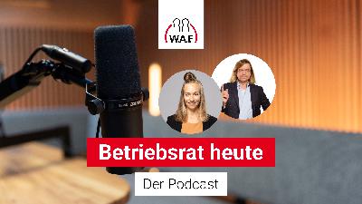 #738 Beschwerde wegen fehlender Wertschätzung: Was kann der Betriebsrat tun?