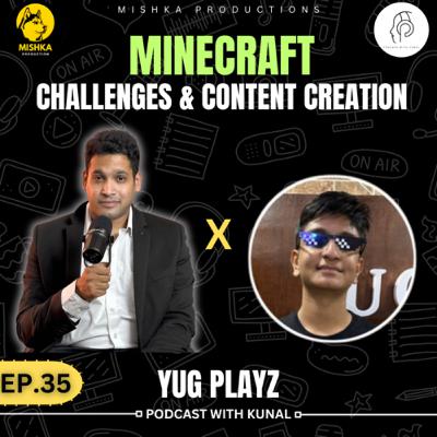Minecraft , Challenges and Content Creation. FT. YugPlayz | PWK 35