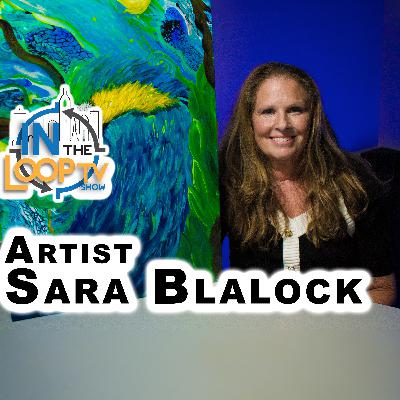 #50 - Unveiling Art & Inspiration with Sara Blalock | Moving Art by Sara on IN the Loop #50 - Unveiling Art & Inspiration with Sara Blalock | Moving Art by Sara on IN the Loop