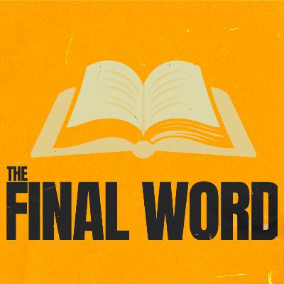 The Final Word