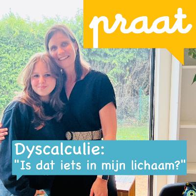 #2 Praat: Opgroeien en aanvaarden van dyscalculie met Ariana #2 Praat: Opgroeien en aanvaarden van dyscalculie met Ariana