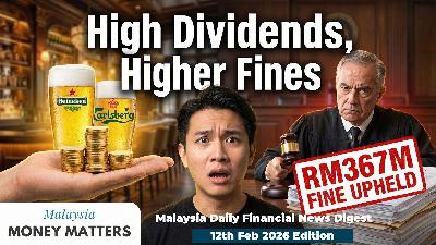 Malaysia Money Matters Daily News Digest 12th Feb 2026 Malaysia Money Matters Daily News Digest 12th Feb 2026