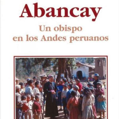 5. Los viajes a Lima | Abancay. Un obispo en los Andes peruanos