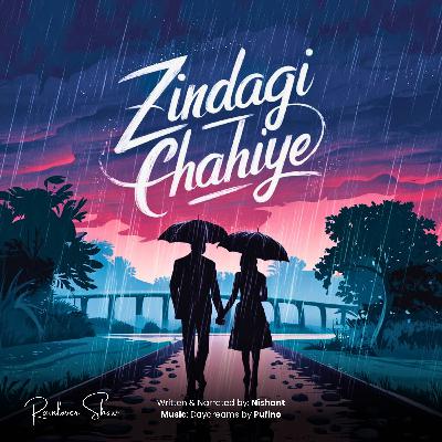 Zindagi Chahiye || Rainlover Originals || Nishant #rainlovershow #rainlovershow #zindagichahiye