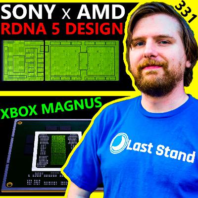 331. PS6 Production Confirmed, Sony + AMD RDNA 5 Design, XBOX Magnus | Dustin Furman