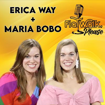 Erica Way + Maria Bobo | Flatwalk, Please Podcast