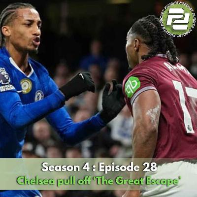 Chelsea pull off 'The Great Escape' | Podcast Pundits Chelsea pull off 'The Great Escape' | Podcast Pundits