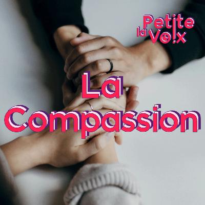 La Compassion - La Petite Voix