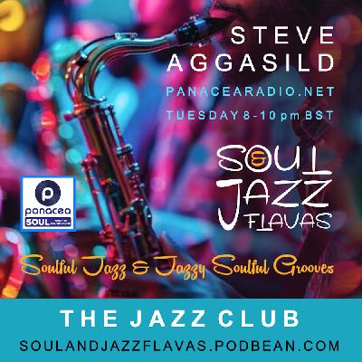 Panacea Soul Radio/SoulAndJazzFlavas, Tues 30/09/2025 ** The Jazz Club, Soulful Jazz & Jazzy Soulful Grooves **