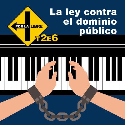 La ley contra el dominio público La ley contra el dominio público