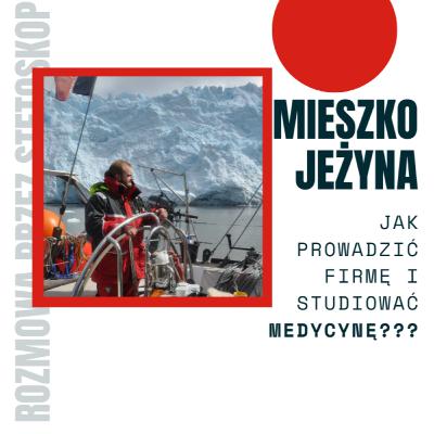 Mieszko Jeżyna w rozmowie przez stetoskop. Jak połączyć studiowanie medycyny i prowadzenie własnej firmy? Mieszko Jeżyna w rozmowie przez stetoskop. Jak połączyć studiowanie medycyny i prowadzenie własnej firmy?