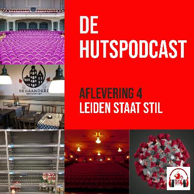 #04 De Hutspodcast, Leiden Staat Stil, coronatijden