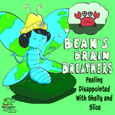 December’s Brain Breather: Feeling Disappointed with Shelly and Slice December’s Brain Breather: Feeling Disappointed with Shelly and Slice