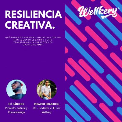 Resiliencia Creativa con Elí Sánchez