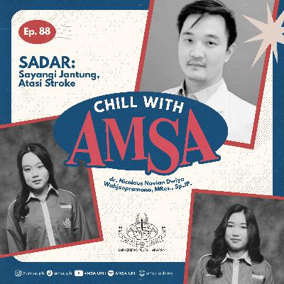 Chill with AMSA #EP.88 - SADAR: Sayangi Jantung, Atasi Stroke